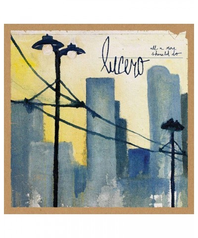 Lucero All A Man Should Do Vinyl Record $8.84 Vinyl