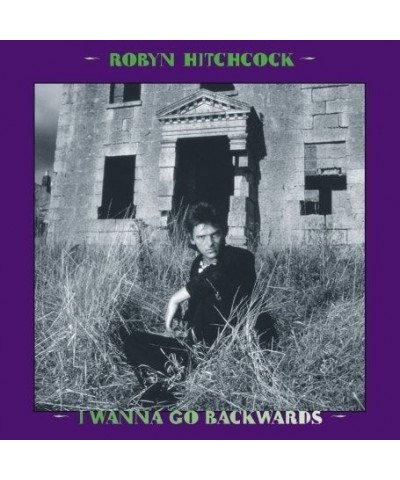 Robyn Hitchcock I Wanna Go Backwards Vinyl Record $37.46 Vinyl