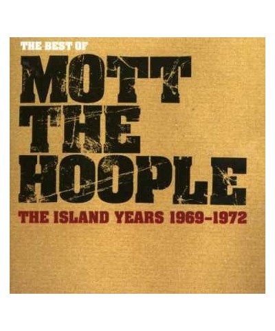 Mott The Hoople BEST OF ISLAND YEARS 69-72 CD $4.96 CD