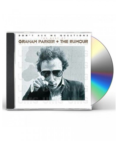 Graham Parker DON'T ASK ME QUESTIONS: THE BEST OF CD $4.10 CD