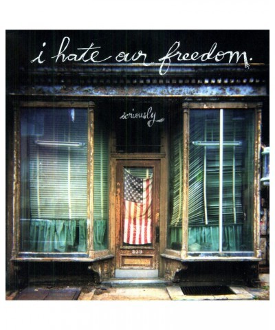 I Hate Our Freedom Seriously Vinyl Record $4.32 Vinyl