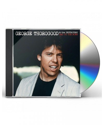 George Thorogood & The Destroyers BAD TO THE BONE CD $16.00 CD