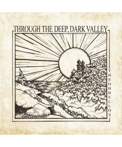 The Oh Hellos Through The Deep Dark Valley Vinyl Record $15.20 Vinyl