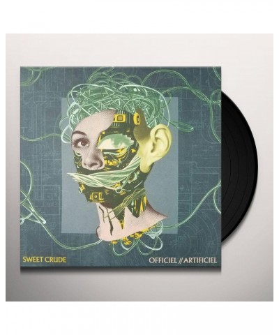 Sweet Crude Officiel//Artificiel Vinyl Record $13.50 Vinyl