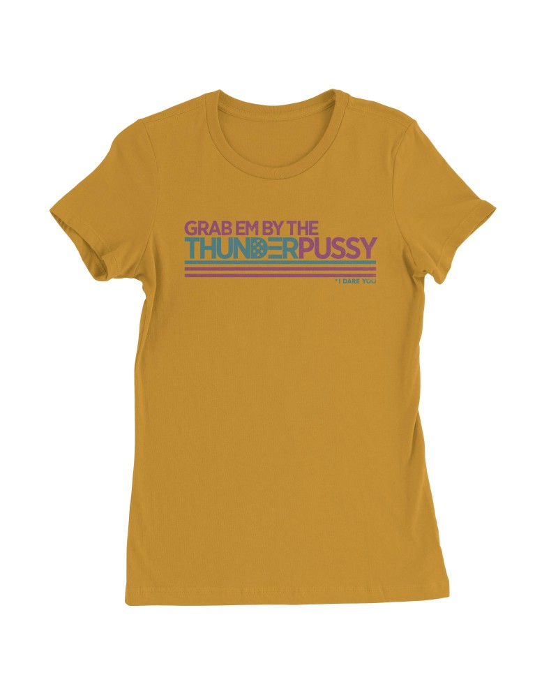 Thunderpussy Grab Them By The Thunderpussy Womens T-Shirt $12.00 Shirts