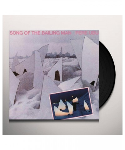 Pere Ubu Song of the Bailing Man Vinyl Record $6.65 Vinyl