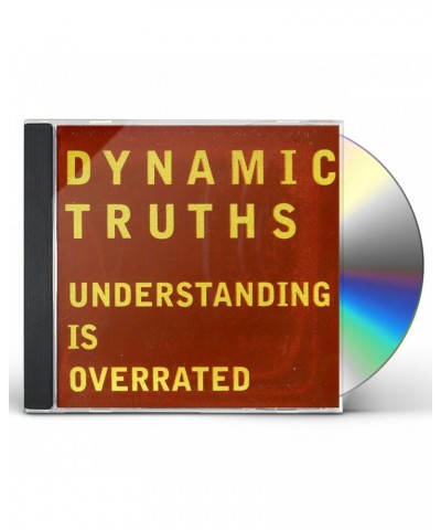 Dynamic Truths UNDERSTANDING IS OVERRATED CD $3.96 CD