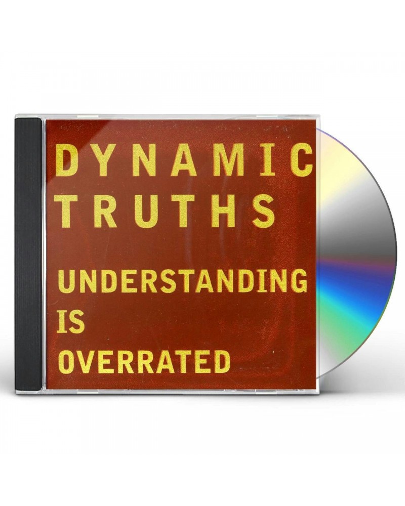 Dynamic Truths UNDERSTANDING IS OVERRATED CD $3.96 CD