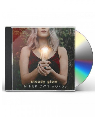 In Her Own Words STEADY GLOW CD $4.64 CD