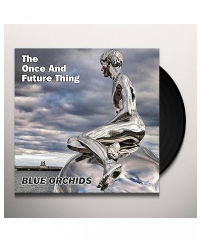 Blue Orchids ONCE & FUTURE THING (DL CODE) Vinyl Record $10.53 Vinyl