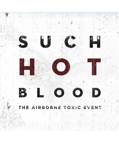 The Airborne Toxic Event Such Hot Blood CD $5.13 CD