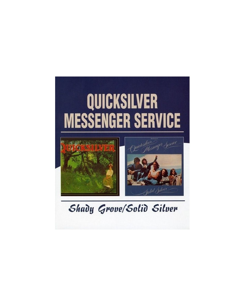 Quicksilver Messenger Service SHADY GROVE / SOLID SILVER CD $8.05 CD