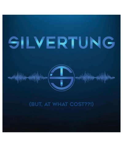 Silvertung BUT AT WHAT COST?? CD $3.49 CD