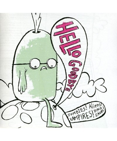 Hellogoodbye ZOMBIES! ALIENS! VAMPIRES! DINOSAURS! CD $6.04 CD