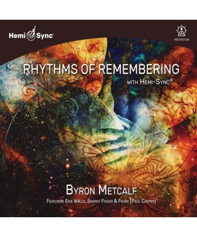 Byron Metcalf RHYTHMS OF REMEMBERING WITH HEMI-SYNC CD $10.34 CD