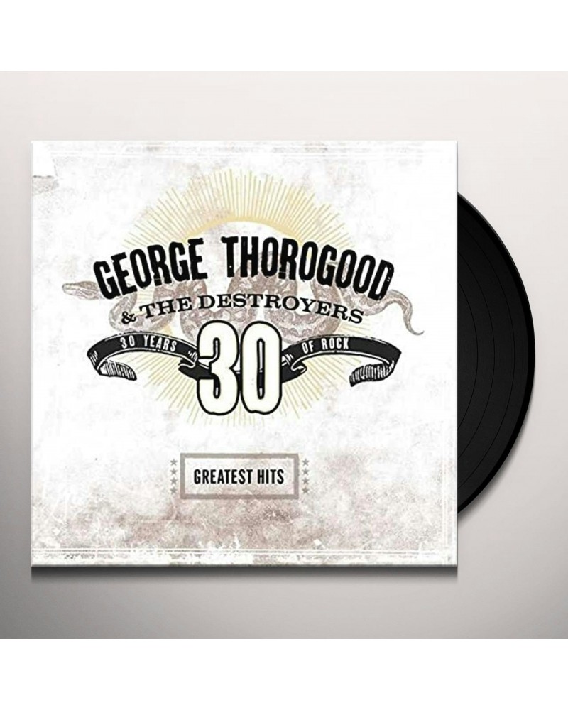 George Thorogood & The Destroyers Greatest Hits: 30 Years Of Rock Vinyl Record $21.60 Vinyl