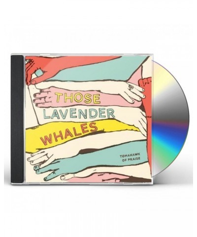 Those Lavender Whales TOMAHAWK OF PRAISE CD $5.66 CD