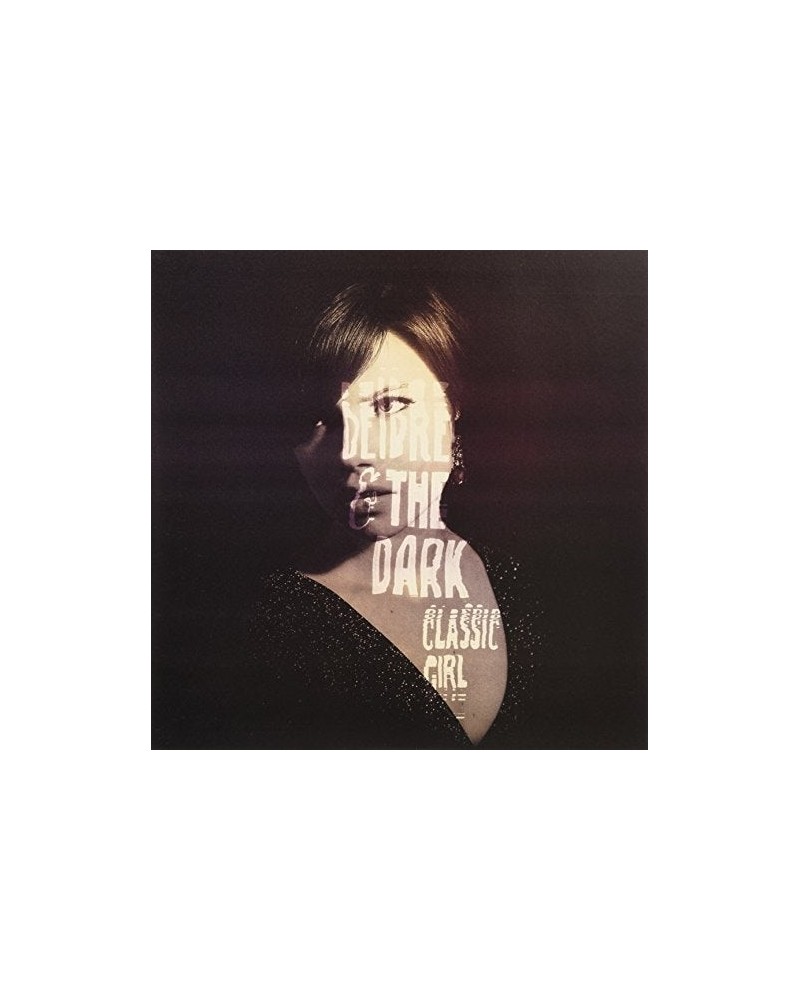 Deidre & the Dark CLASSIC GIRL Vinyl Record $4.07 Vinyl