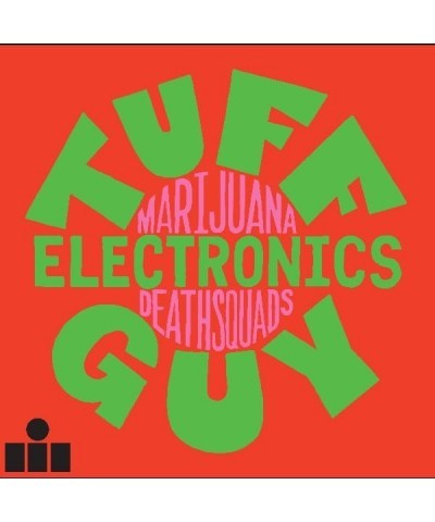 Marijuana Deathsquads Tuff Guy Electronics Vinyl Record $9.40 Vinyl