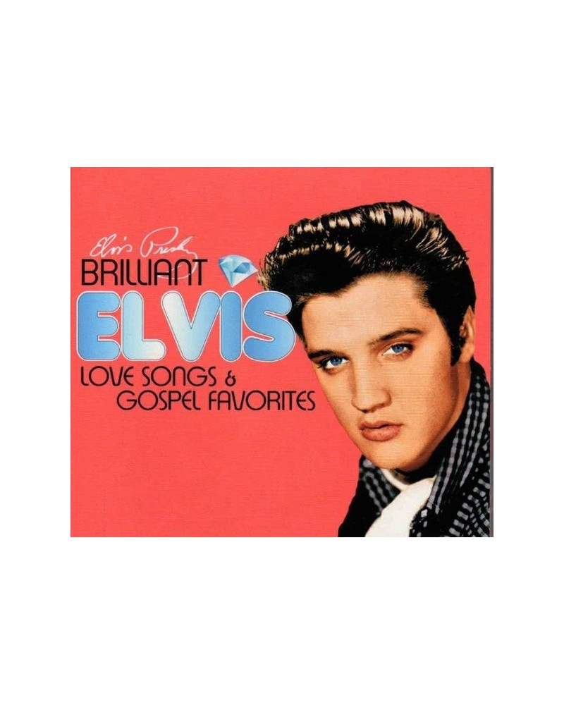 Elvis Presley BRILLIANT ELVIS: LOVE SONGS & GOSPEL FAVORITES CD $8.32 CD