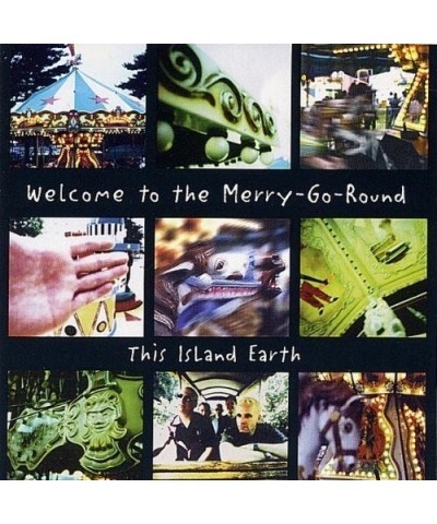 This Island Earth WELCOME TO THE MERRY-GO-ROUND CD $5.80 CD