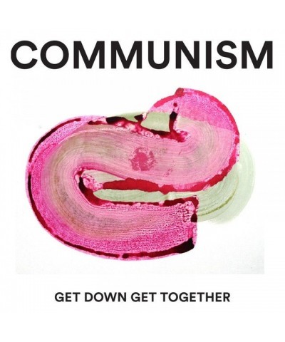 Communism Get Down Get Together Vinyl Record $11.50 Vinyl