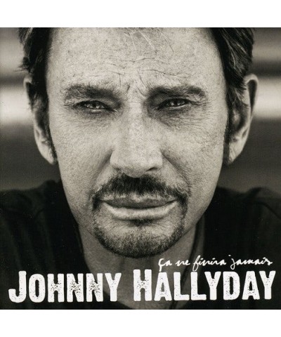 Johnny Hallyday CA NE FINIRA JAMAIS CD $9.67 CD