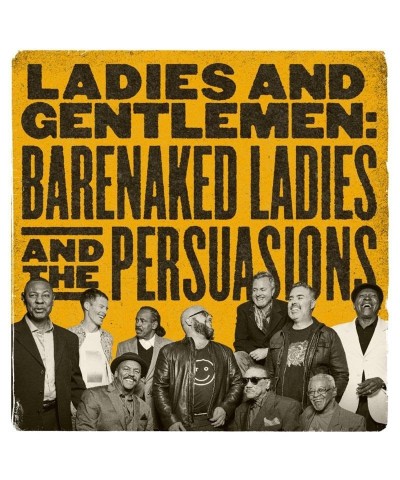 Barenaked Ladies LADIES AND GENTLEMEN: BNL & THE PERSUASIONS CD $6.00 CD