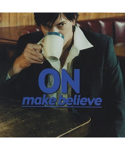 ON MAKE BELIEVE CD $10.00 CD