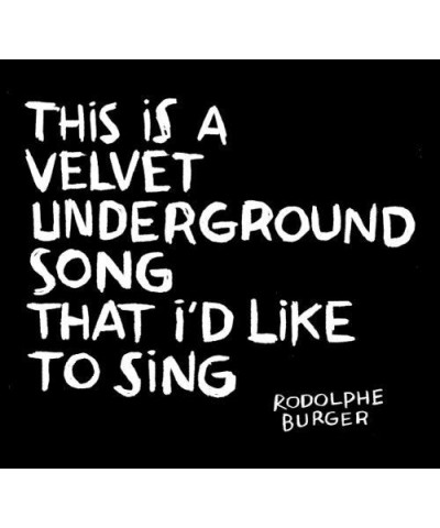 Rodolphe Burger THIS IS A VELVET UNDERGROUND SONG THAT I'D LIKE TO Vinyl Record $17.59 Vinyl