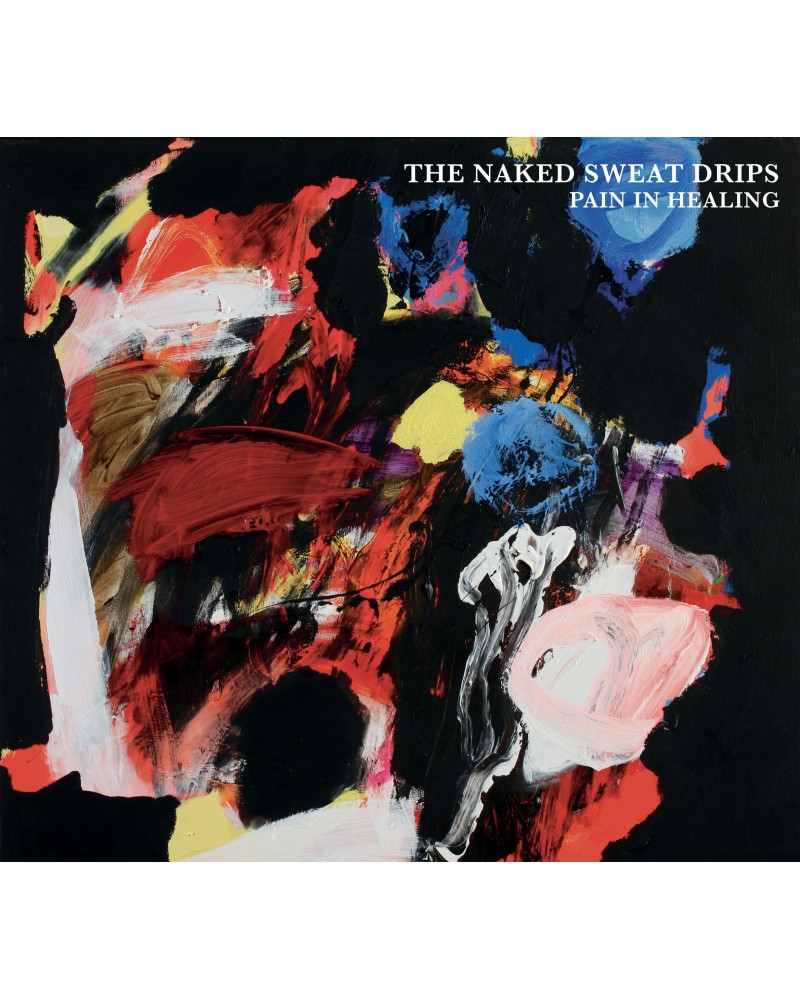 The Naked Sweat Drips PAIN IN HEALING (180G/GATEFOLD/INSERT) Vinyl Record $5.44 Vinyl